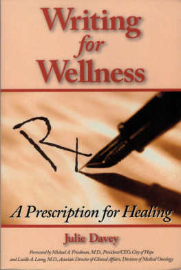 Julie Davey - Writing for Wellness: A Prescription for Healing