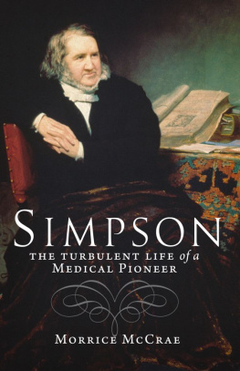 Maurice McCrae Simpson: The Turbulent Life of a Medical Pioneer