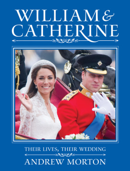 Andrew Morton William & Catherine: Their Lives, Their Wedding