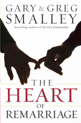 Gary Smalley - The Heart of Remarriage