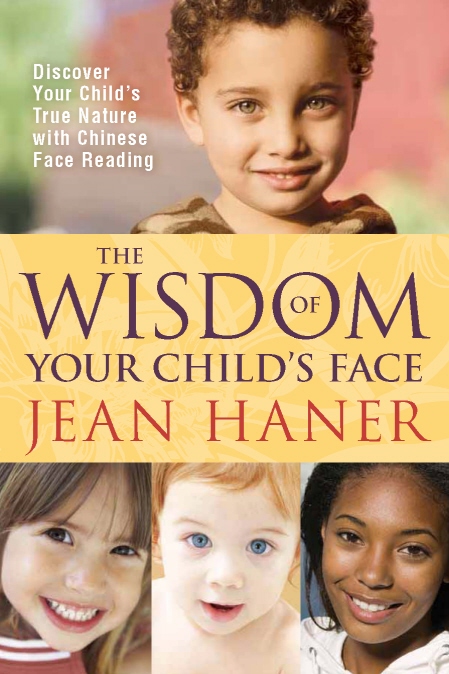 ALSO BY JEAN HANER THE WISDOM OF YOUR FACE Change Your Life with Chinese - photo 1