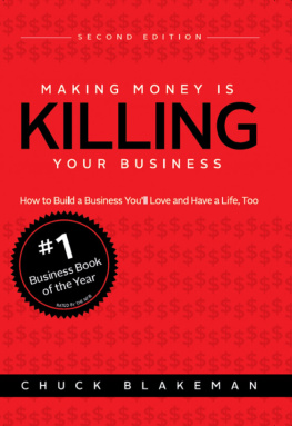 Chuck Blakeman Making Money Is Killing Your Business