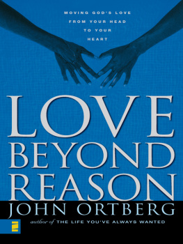 John Ortberg - Love Beyond Reason