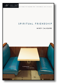 Spiritual Friendship Mindy Caliguire knows and cares about the deep things of - photo 4