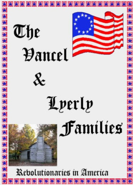 MaryAnn Rizzo - The Vancel & Lyerly Families: Revolutionaries in America