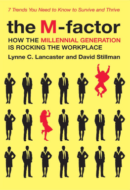 Lynne C. Lancaster - The M-Factor: How the Millennial Generation Is Rocking the Workplace