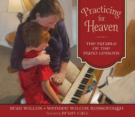 Brad Wilcox Practicing for Heaven