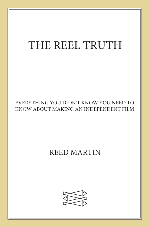 Praise for THE REEL TRUTH This book is indispensable Tom Bernard - photo 1