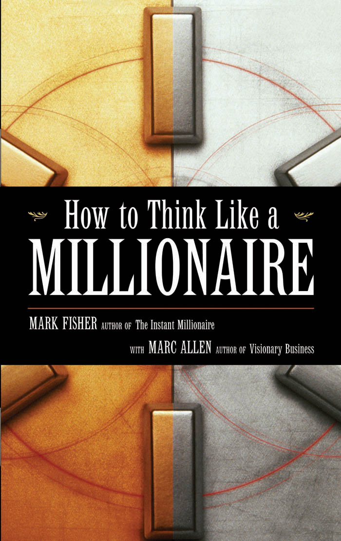 How to Think Like a MILLIONAIRE How to Think Like a - photo 1