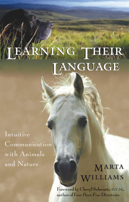 Marta Williams - Learning Their Language: Intuitive Communication with Animals and Nature