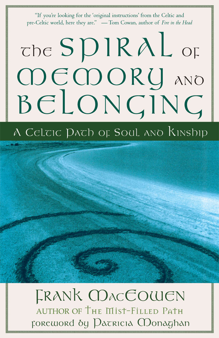 Advance Praise For The Spiral of Memory and Belonging The Spiral of Memory - photo 1