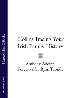 Anthony Adolph - Collins Tracing Your Irish Family History