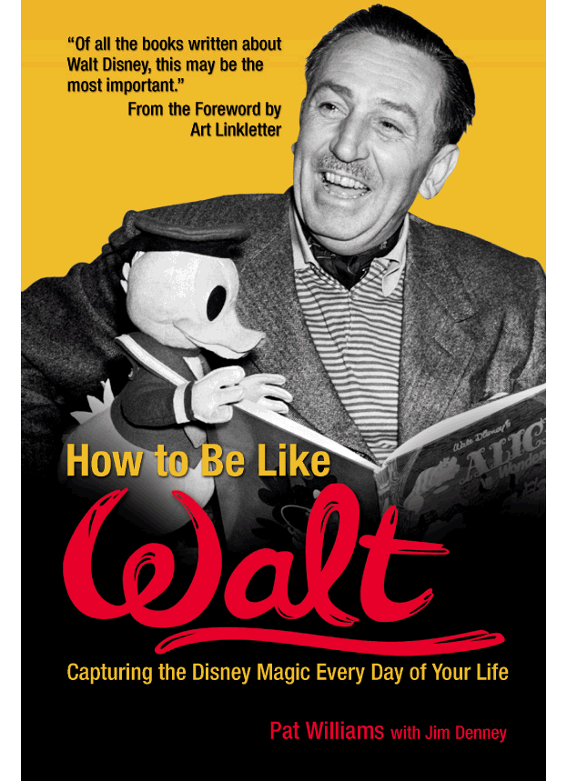 How to Be Like Walt Capturing the Disney Magic Every Day of Your Life - image 1