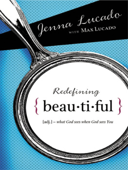 Jenna Lucado Bishop Redefining Beautiful: What God Sees When God Sees You