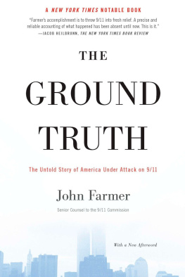 John Farmer - The Ground Truth: The Untold Story of America Under Attack on 9/11