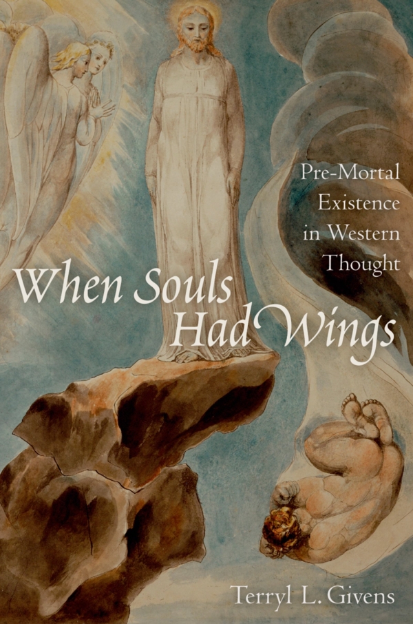 When Souls Had Wings Pre-Mortal Existence in Western Thought - image 1