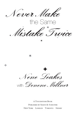 Nene Leakes - Never Make the Same Mistake Twice: Lessons on Love and Life Learned the Hard Way