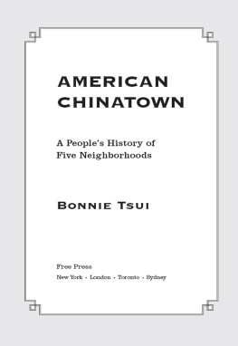 Bonnie Tsui American Chinatown: A Peoples History of Five Neighborhoods