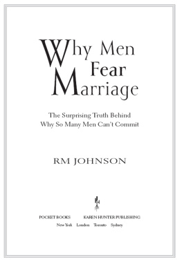 RM Johnson - Why Men Fear Marriage: The Surprising Truth Behind Why So Many Men Cant Commit