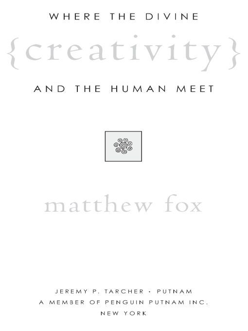 Table of Contents also by matthew fox The Coming of the Cosmic Christ - photo 1