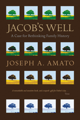 Joseph Amato - Jacobs Well: A Case for Rethinking Family History