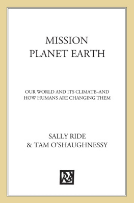 Sally Ride - Mission: Planet Earth: Our World and Its Climate--and How Humans Are Changing Them