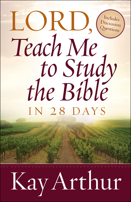 LORD Teach Me to Study the Bible IN 28 DAYS Kay Arthur HARVEST - photo 1