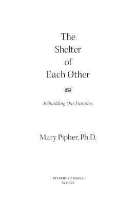 Mary Pipher - The Shelter of Each Other