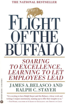 James A. Belasco Flight of the Buffalo: Soaring to Excellence, Learning to Let Employees Lead