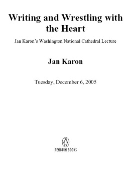 Jan Karon Writing and Wrestling with the Heart: Jan Karonfs Washington National Cathedral Lecture