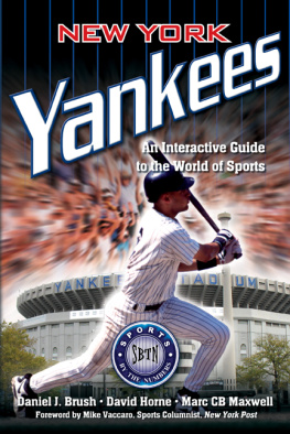 Daniel J. Brush New York Yankees: An Interactive Guide to the World of Sports: Sports by the Numbers
