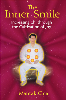 Mantak Chia The Inner Smile: Increasing Chi through the Cultivation of Joy