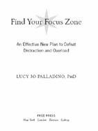 Lucy Jo Palladino - Find Your Focus Zone: An Effective New Plan to Defeat Distraction and Overload