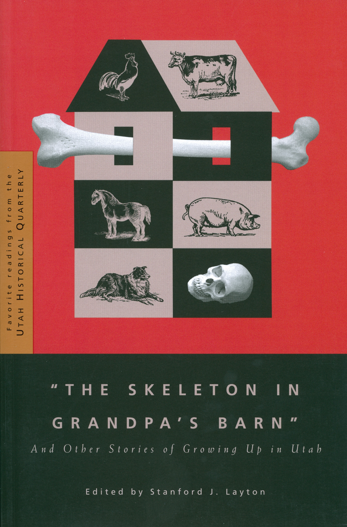 THE SKELETON IN GRANDPAS BARN And Other Stories of Growing Up in Utah - photo 1