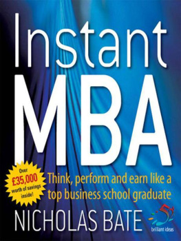 Nicholas Bate - Instant MBA: Think, Perform and Earn Like a Top Business School Graduate