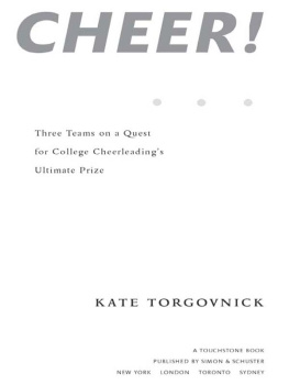 Kate Torgovnick Cheer!: Inside the Secret World of College Cheerleaders