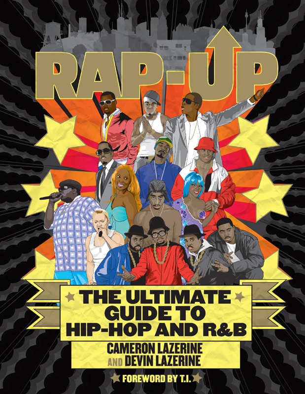 Copyright 2008 by Rap-Up LLC Foreword copyright 2008 by Tip Harris All rights - photo 1