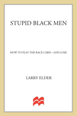 Larry Elder Stupid Black Men: How to Play the Race Card--and Lose