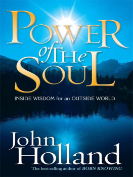 John Holland - Power of the Soul: Inside Wisdom for an Outside World