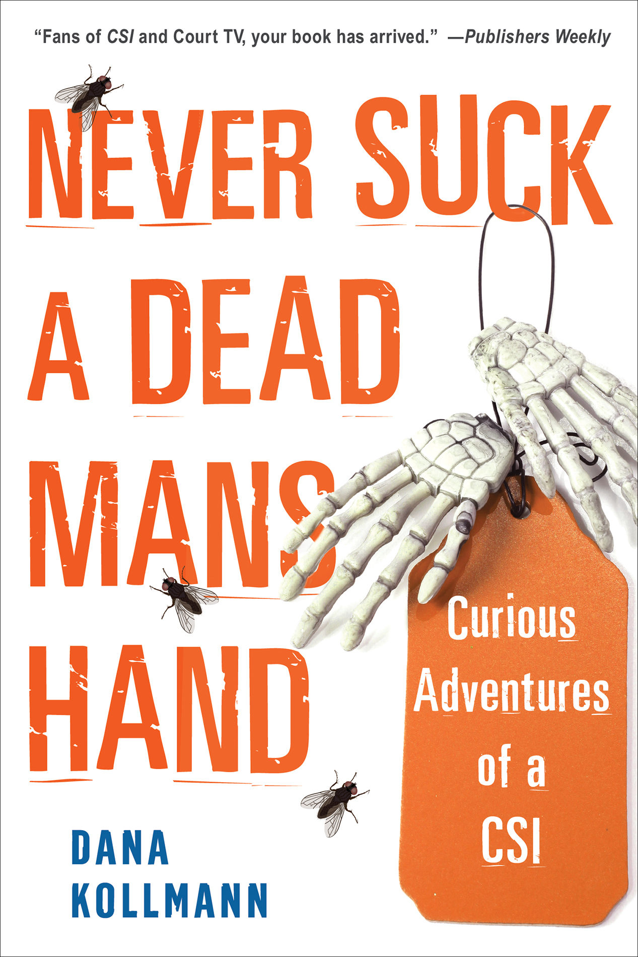 Never Suck a Dead Mans Hand Never Suck a Dead Mans Hand Curious Adventures - photo 1