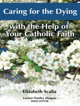 Elizabeth Scalia - Caring for the Dying with the Help of Your Catholic Faith