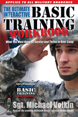 Michael Volkin Ultimate Interactive Basic Training Workbook: What You Must Know to Survivie and Thrive in Boot Camp