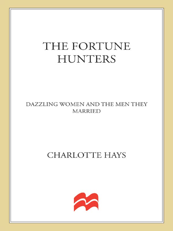 THE FORTUNE HUNTERS Copyright 2007 by Charlotte Hays All rights reserved - photo 1