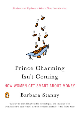 Barbara Stanny - Prince Charming Isnt Coming: How Women Get Smart About Money