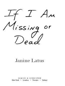 Janine Latus - If I Am Missing or Dead: A Sisters Story of Love, Murder, and Liberation