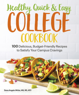 Dana Angelo White - Healthy, Quick & Easy College Cookbook