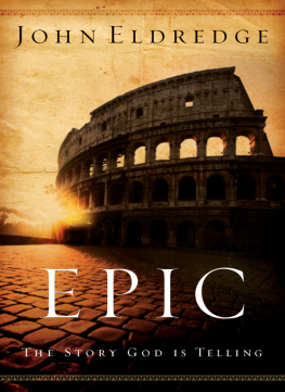 John Eldredge - Epic: The Story God Is Telling