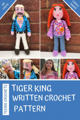 Teenie Crochets - Tiger King: Written Crochet Pattern
