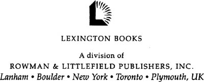 LEXINGTON BOOKS A division of Rowman Littlefield Publishers Inc A wholly - photo 1