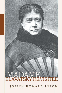 Joseph Howard Tyson - Madame Blavatsky Revisited